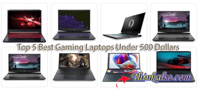 Best Gaming Laptops Under 500 Dollars Best Gaming Laptop Under 500 Dollars in 2022