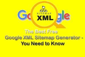 Best Free Google XML Sitemap Generator