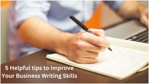 tips to Improve Your Business Writing Skills